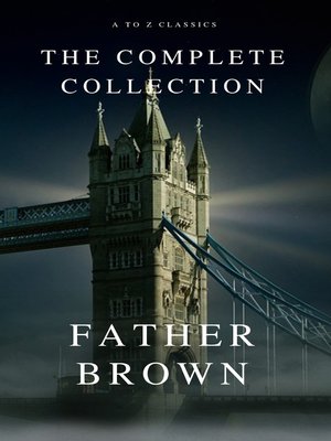 cover image of The Complete Father Brown Stories (A to Z Classics)